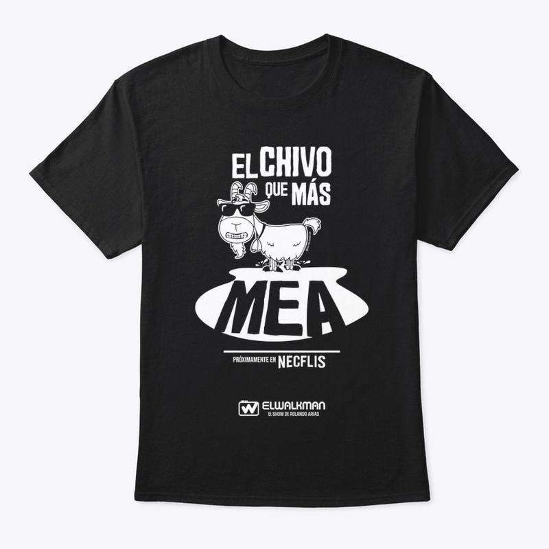 EL CHIVO QUE MAS MEA T-Shirt